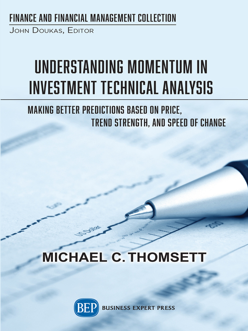 Title details for Understanding Momentum in Investment Technical Analysis by Michael C. Thomsett - Available